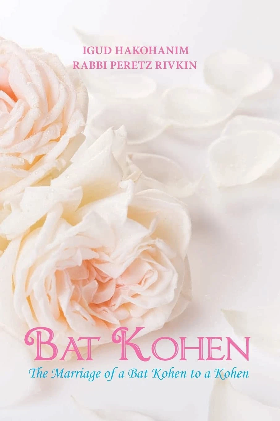 Cover art for Bat Kohen: the Marriage of a Bat Kohen to a Kohen