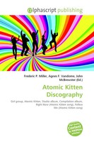 Frederic P. Miller (U. A.) | Atomic Kitten Discography | Taschenbuch | Englisch