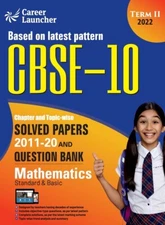 Cbse Class X 2022 - Term Ii: Chapter And Topic-Wise Solved Papers 2011-2020...
