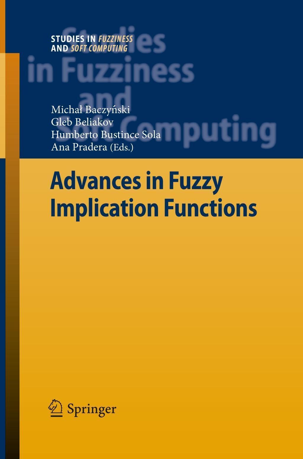 Micha¿ Baczy¿ski (u. A.) | Advances In Fuzzy Implication Functions |