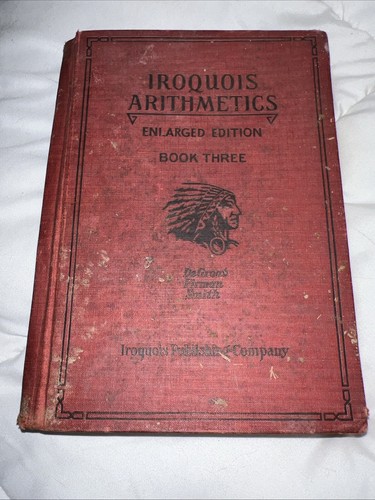 Antikes Buch Mathebuch "Die Irokesen Rechnen für Schule & Leben" Lehrbuch von 1932