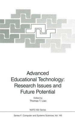 Advanced Educational Technology: Research Issues and Future Potential Thomas T. 