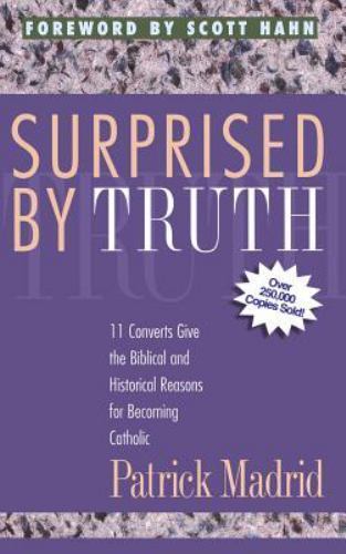 Surprised by Truth: 11 Converts Give the Biblical and Historical Reasons for... - Bild 1 von 1