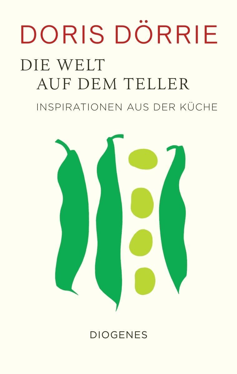 Die Welt Auf Dem Teller Doris Dörrie 9783257070514