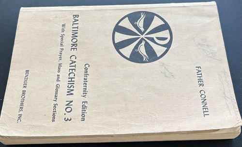 Baltimore Catechism No. 3 Confraternity Edition 1949 Father Connell Soft Cover - Imagen 12 de 12