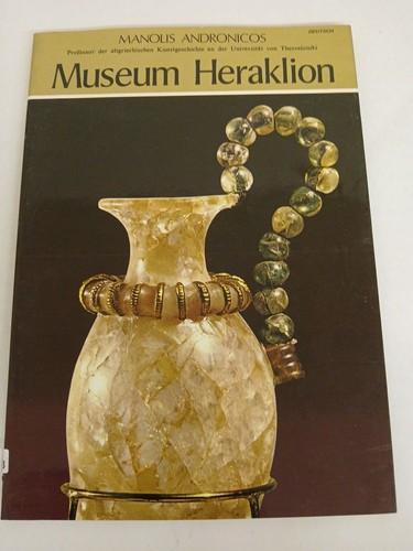 Heraklion Museum Andronicos, Manolis: