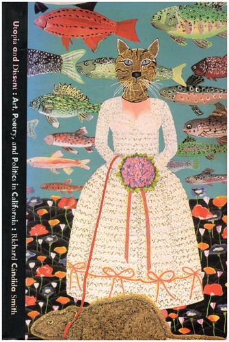 Utopia and Dissent: Art, Poetry, and Politics in California - Picture 1 of 2