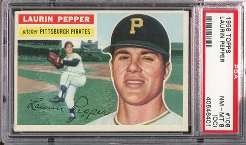 1956 Topps Baseball #108 Laurin Pepper Gray Back PSA 8 (OC)