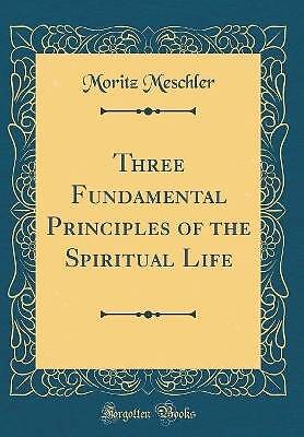 Drei Grundprinzipien des spirituellen Lebens