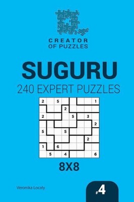 Creator of puzzles - Suguru 240 Expert Puzzles 8x8 (Volume 4) by Veronika Localy
