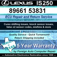 89661-53831 Lexus IS250 ECU Repair Service - Cure shifting issues - 5yr warranty