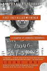 First They Killed My Father: A Daughter of Cambodia Remembers by Loung Ung (Paperback / softback)
