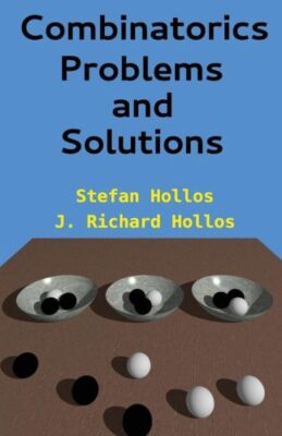 Combinatorics Problems And Solutions