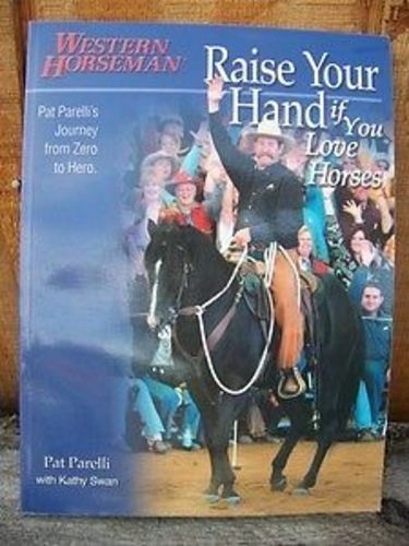 Raise Your Hand if You Love Horses (Pat Parelli) - Imagen 1 de 1