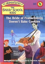 THE BRIDE OF FRANKENSTEIN DOESN'T BAKE COOKIES (BAILEY By Debbie Dadey & Marcia