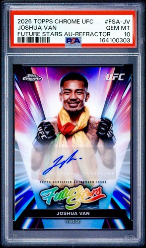 2026 Topps Chrome UFC Future Star Joshua Van Auto Refractor #FSA-JV PSA 10 GEM