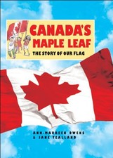 Canada's Maple Leaf: The Story of Our Flag by Owens, AnnMaureen