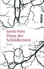 Annette Pehnt / Haus der Schildkröten