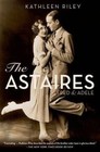 The Astaires: Fred & Adele by Kathleen Riley (Paperback, 2014)