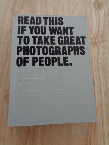 Lesen Sie dies, wenn Sie großartige Fotos von Menschen machen möchten von Henry Carroll SC