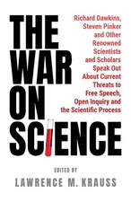 The War on Science: Renowned Scientists and Scholars Speak Out About Current Thr