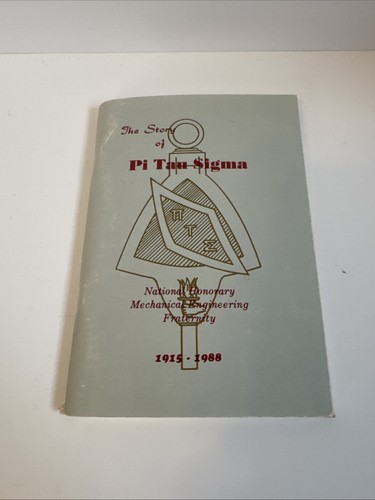Die Geschichte von Pi Tau Sigma 1915-1988