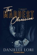 The Maddest Obsession (Made) - Paperback By Lori, Danielle - VERY GOOD