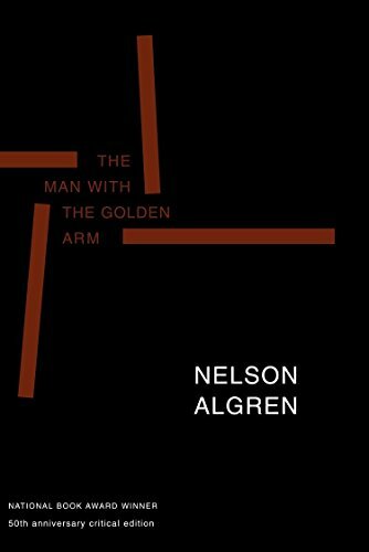 The Man With The Golden Arm: 50th Anniversay Editio by Algren, Nelson 1583220089 - Algren, Nelson