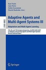 Adaptive Agents and Multi-agent Systems - Adaptation and Multi-agent Learning: Adaptation and Multi-agent Learning, 5th, 6th, and 7th European Symposium, Alamas 2005-2007 on Adaptive and Learning Agents and Multi-agent Systems, Revised Selected Papers: No. 3 by Springer-Verlag Berlin and Heidelberg GmbH & Co. KG (Paperback, 2008)