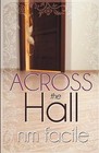 Across the Hall by N. M. Facile (Paperback, 2012)