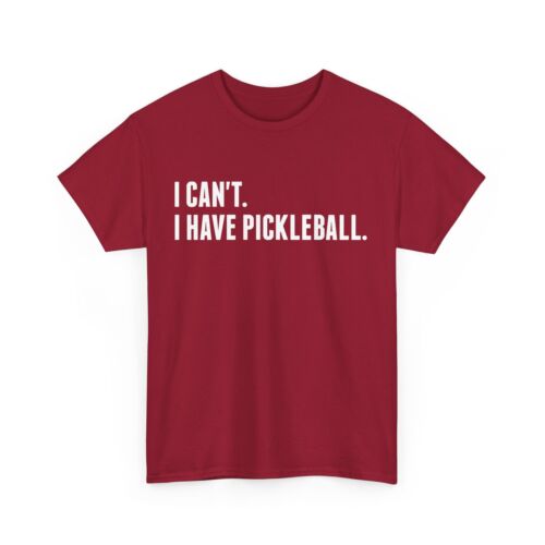 Pickleball Shirt, Pickleball Player Shirt, I Can't I Have Pickleball Funny Tee - Picture 12 of 12
