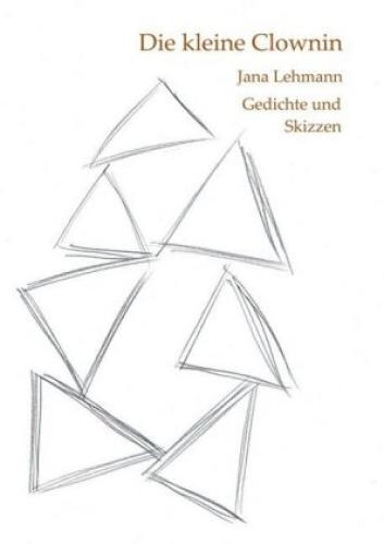 Die Kleine Clownin Gedichte Und Skizzen 5864