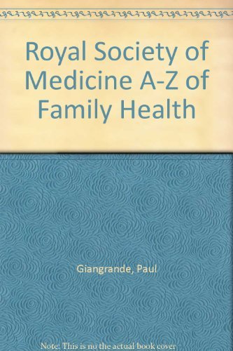Royal Society of Medicine A-Z of Family Health-Paul Giangrande