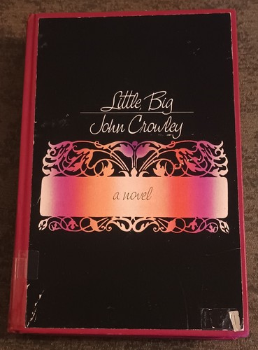 Little, Big by John Crowley - hardcover book - 1981 - 1st edition