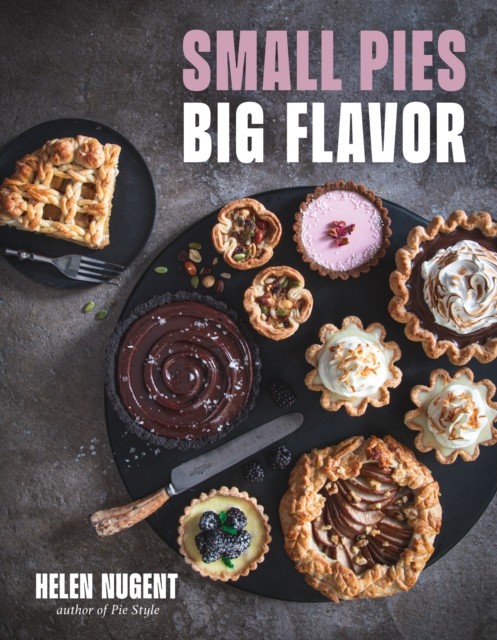 Small Pies Big Flavor by Helen Nugent PAPERBACK 9798890031860