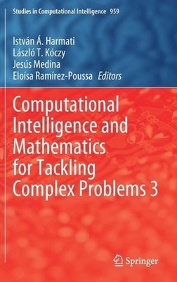 Computational Intelligence and Mathematics for Tackling Complex Problems 3 by Is