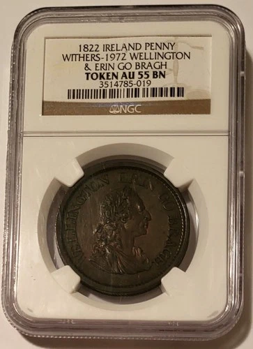 Ireland 1822 Penny Token Withers-1972 Wellington & Erin Go Bragh AU55 BN NGC