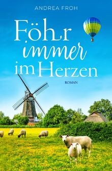 Föhr immer im Herzen von Froh, Andrea | Buch | Zustand akzeptabel