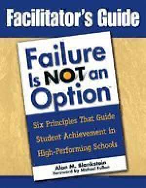 Facilitator's Guide to Failure Is - Paperback, by Blankstein Alan M. - Very Good