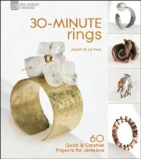 Book - 30-Minute Rings by Marthe Le Van - 60 Quick & Creative Projects for Jewel