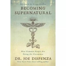 Becoming Supernatural by Joe Dispenza Common ...