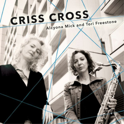 Альбом Alcyona Mick & Tori Freestone Criss Cross (CD)