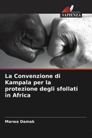 Marwa Damak | La Convenzione Di Kampala Per La Protezione Degli Sfollati In...