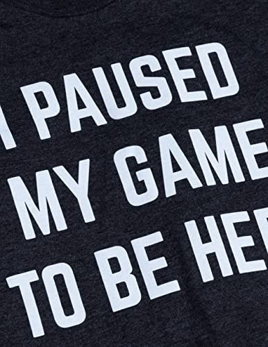 I Paused My Game to Be Here | Funny Video Gamer Humor X-Large Heather Black - Picture 5 of 7