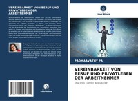 Padmaavathy Pa | Vereinbarkeit Von Beruf Und Privatleben Der Arbeitnehmer | Buch