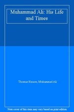 Muhammad Ali: His Life and Times-Thomas Hauser, Muhammad Ali