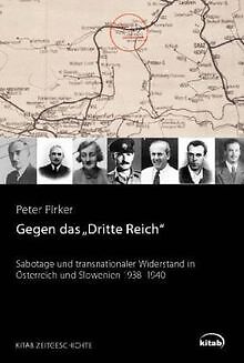 Gegen das Dritte Reich: Sabotage und transnationale... | Buch | Zustand sehr gut - Peter Pirker