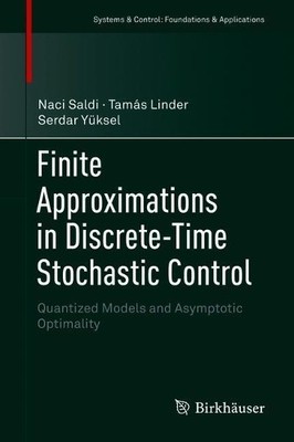 Finite Approximations in Discrete-Time Stochastic Control - 9783319790329