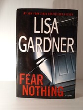 Fear Nothing: A Detective D.D. Warren Novel - Hardcover By Gardner, Lisa - GOOD