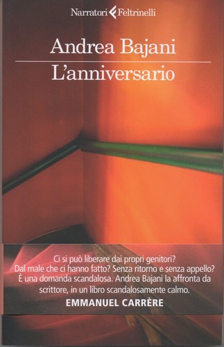 Andrea Bajani - L'ANNIVERSARIO - Feltrinelli I Ediz. - Copia AUTOGRAFATA!!!
